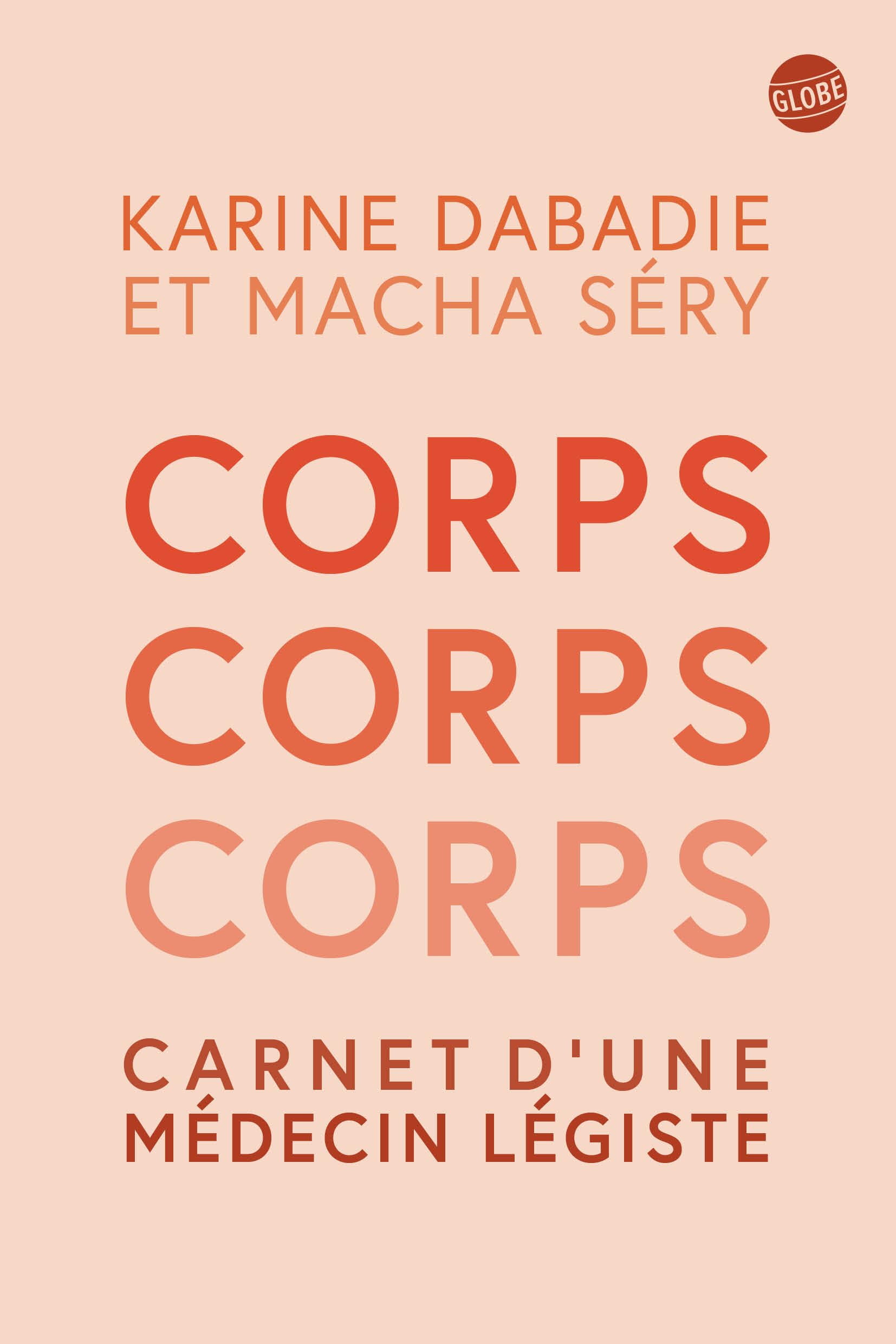Corps, corps, corps: Carnet d'une médecin légiste 9782383613152