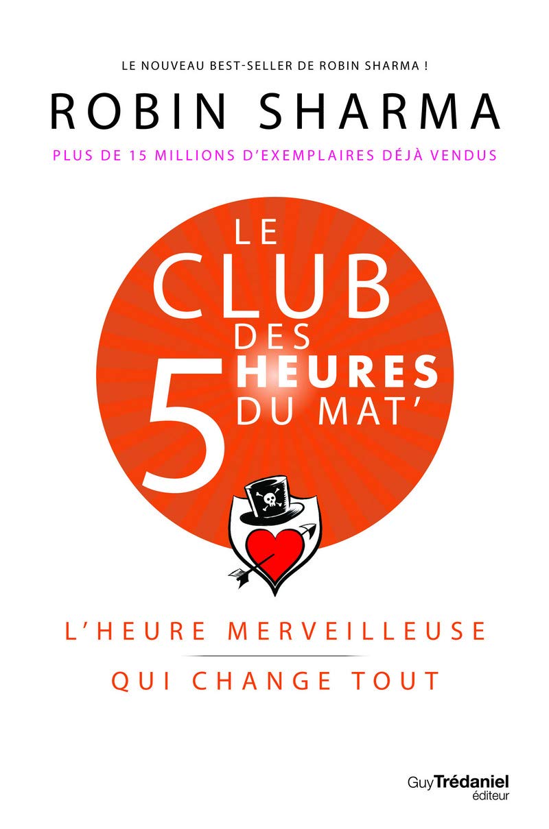 Le Club des 5 heures du mat' - L'heure merveilleuse qui change tout 9782813223937