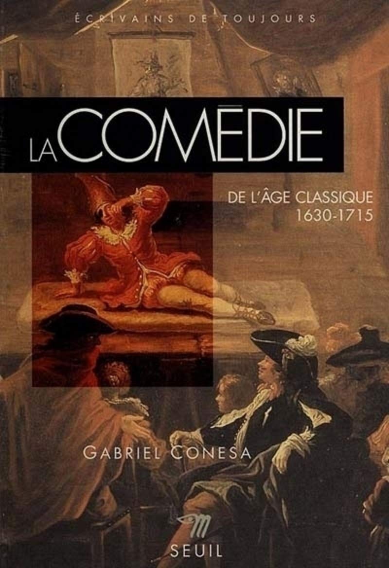 La Comédie de l'Age classique (1630-1715) 9782020201834