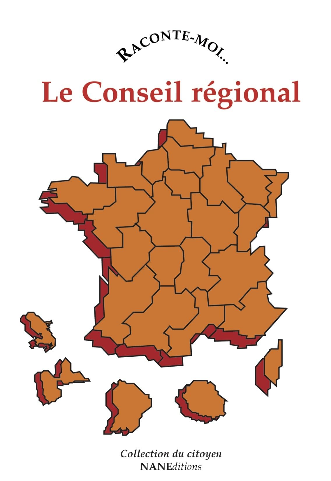 Raconte-moi... Le Conseil régional 9782843680700