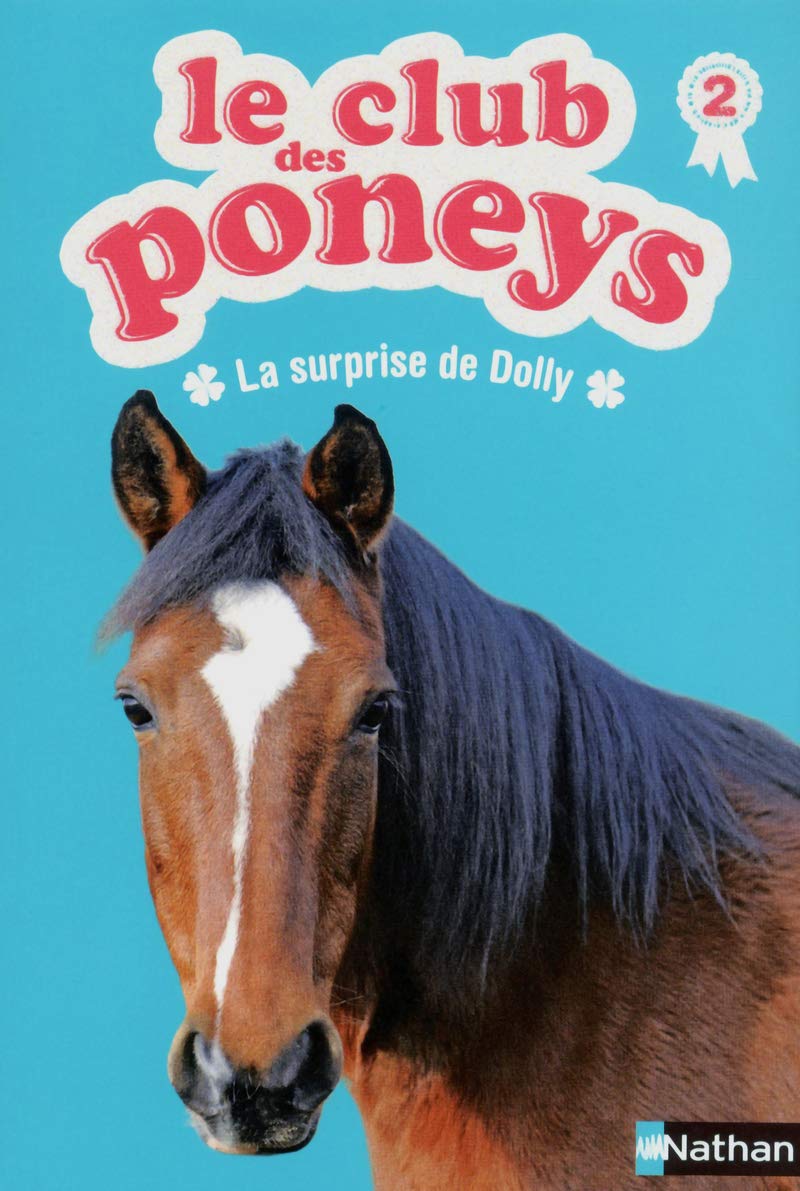 Le club des poneys : La surprise de Dolly (02) 9782092535943