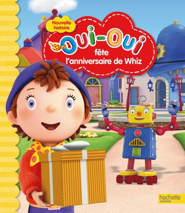 Oui-Oui et l'anniversaire de Whiz 9782012262492