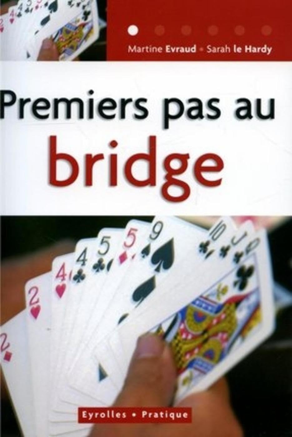 Premiers pas au bridge 9782708135710