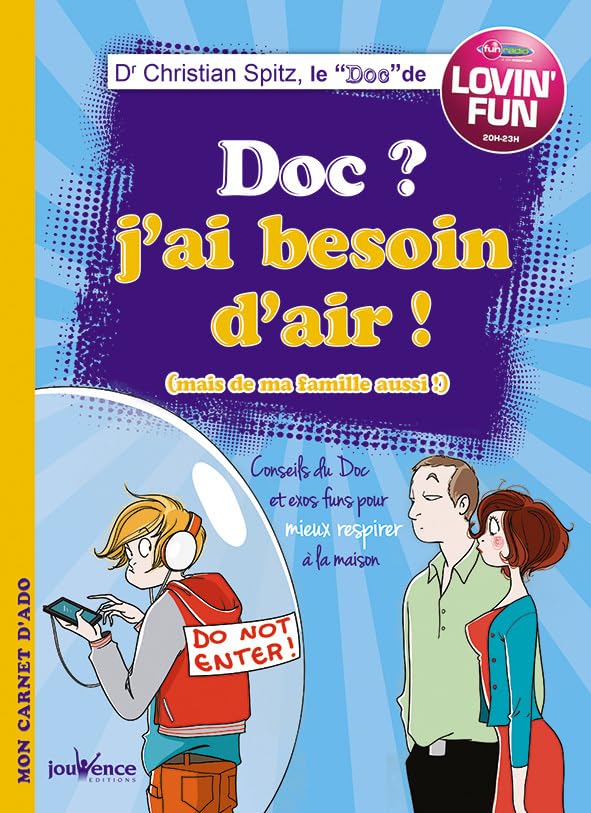 Doc ? J'ai besoin d'air ! (Mais de ma famille aussi !): Conseils du Doc et exos funs pour mieux respirer à la maison 9782889114979