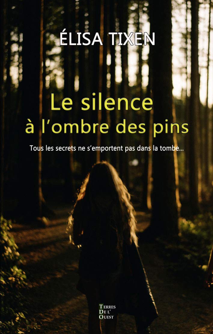 Le silence à l'ombre des pins: Tous les secrets ne s'emportent pas dans la tombe 9791097150105