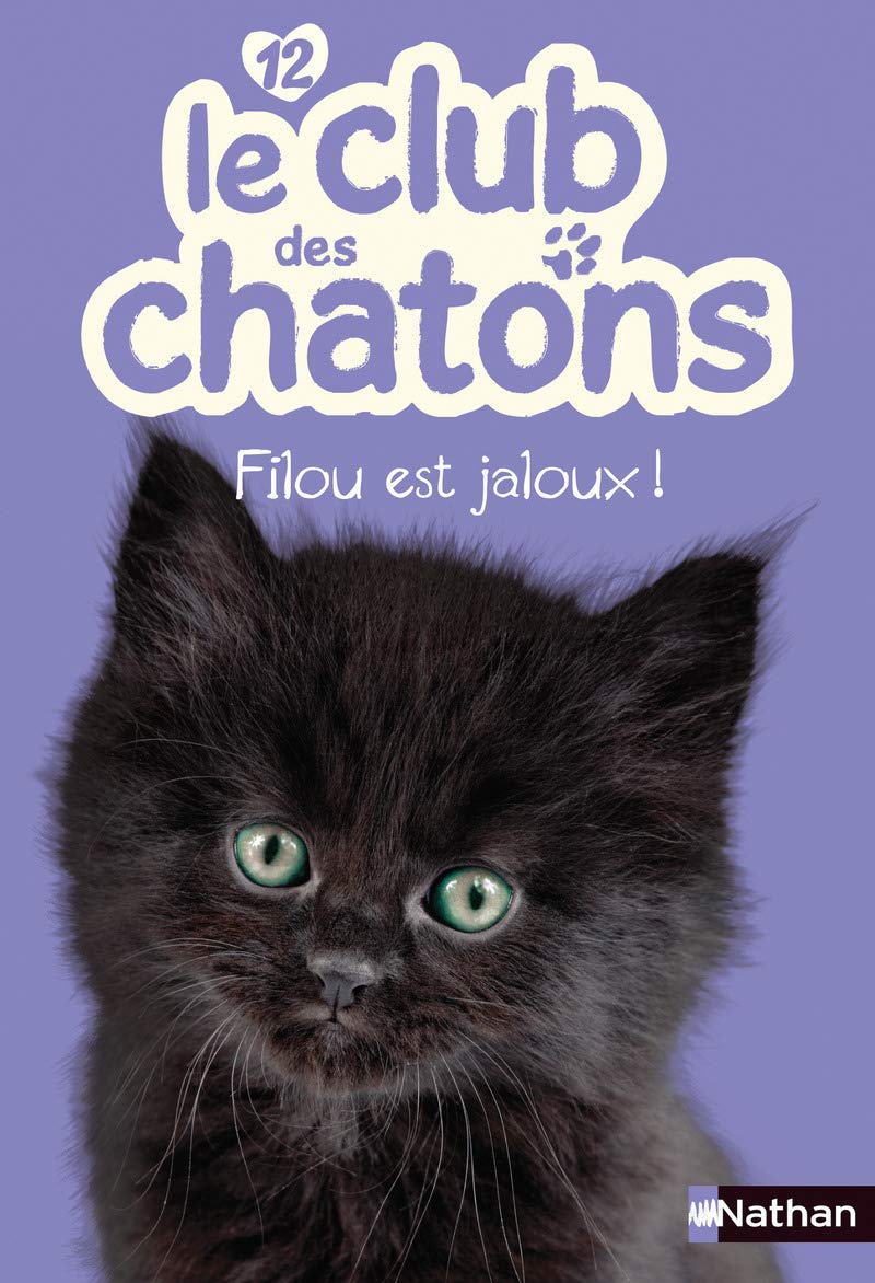 Le club des chatons, n° 12 : Filou est jaloux! 9782092551493