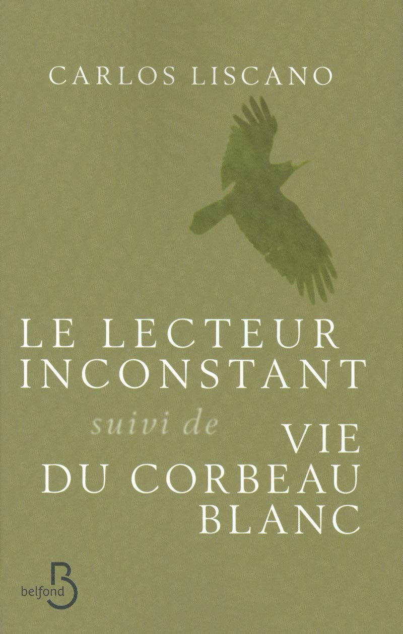 Le Lecteur inconstant suivi de Vie du corbeau blanc 9782714449559