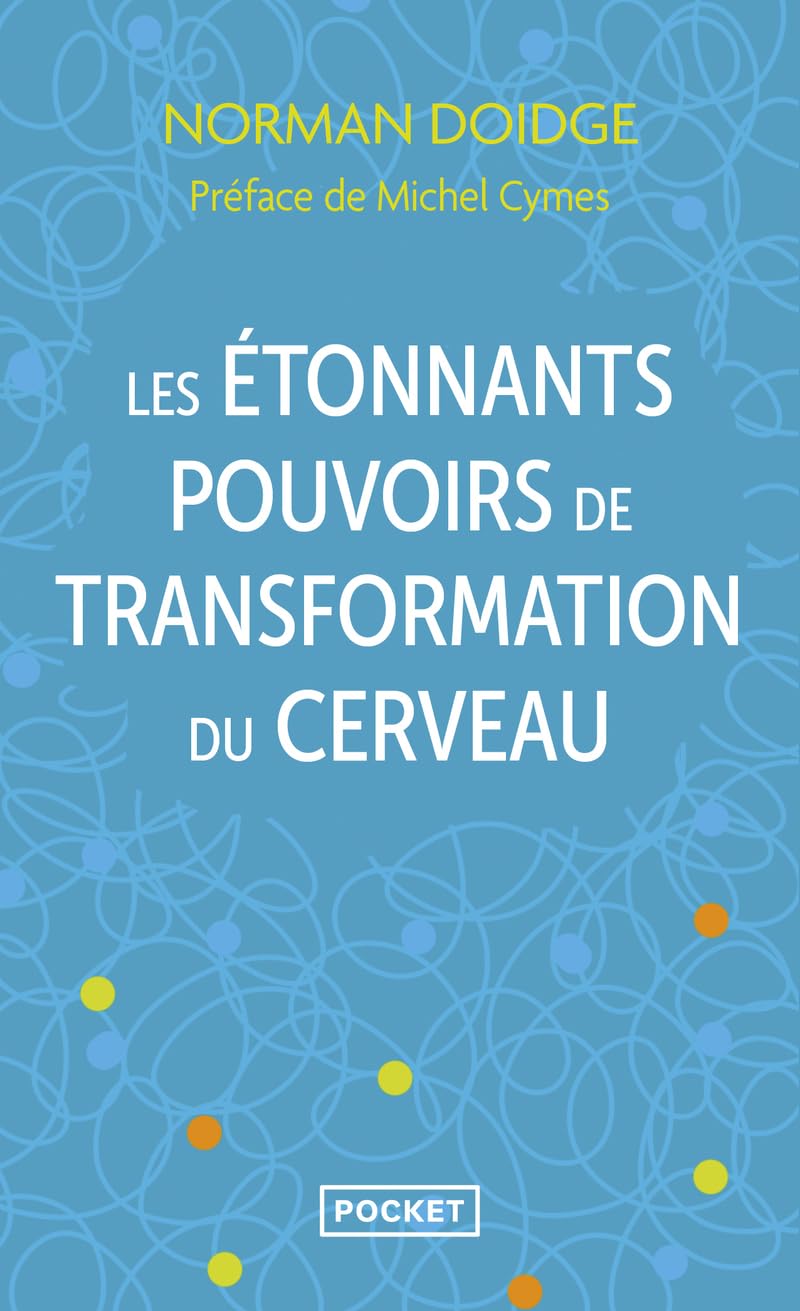 Les étonnants pouvoirs de transformation du cerveau 9782266188234
