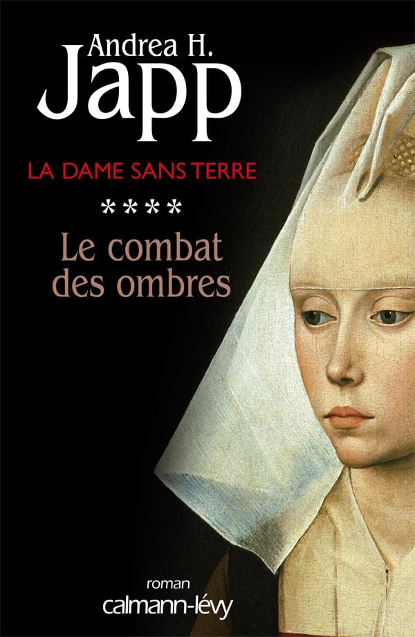 La Dame sans terre, t4 : Le combat des ombres 9782702138762