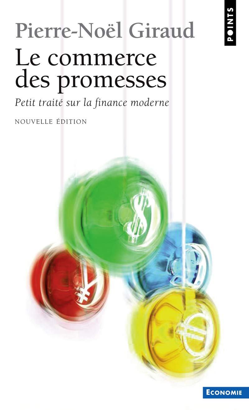 Le Commerce des promesses: Petit traité sur la finance moderne 9782757815786
