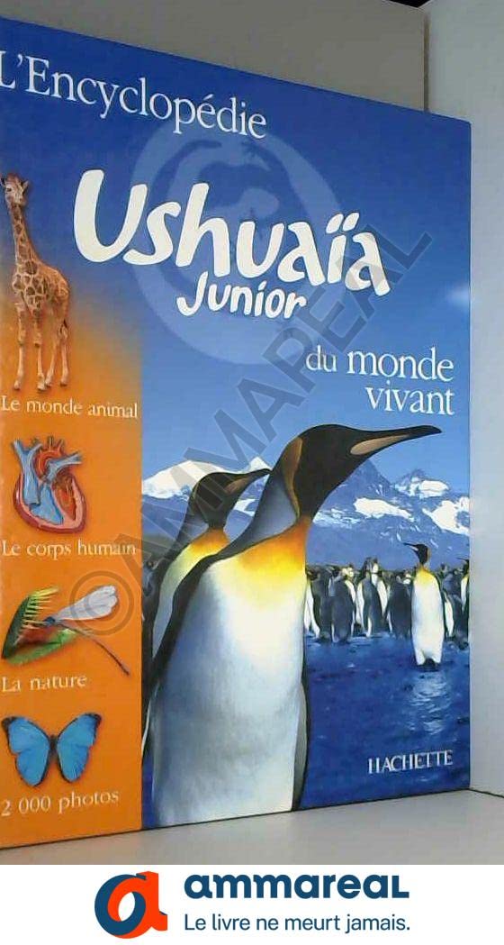 L'Encyclopédie Ushuaïa Junior du monde vivant 9782011693402