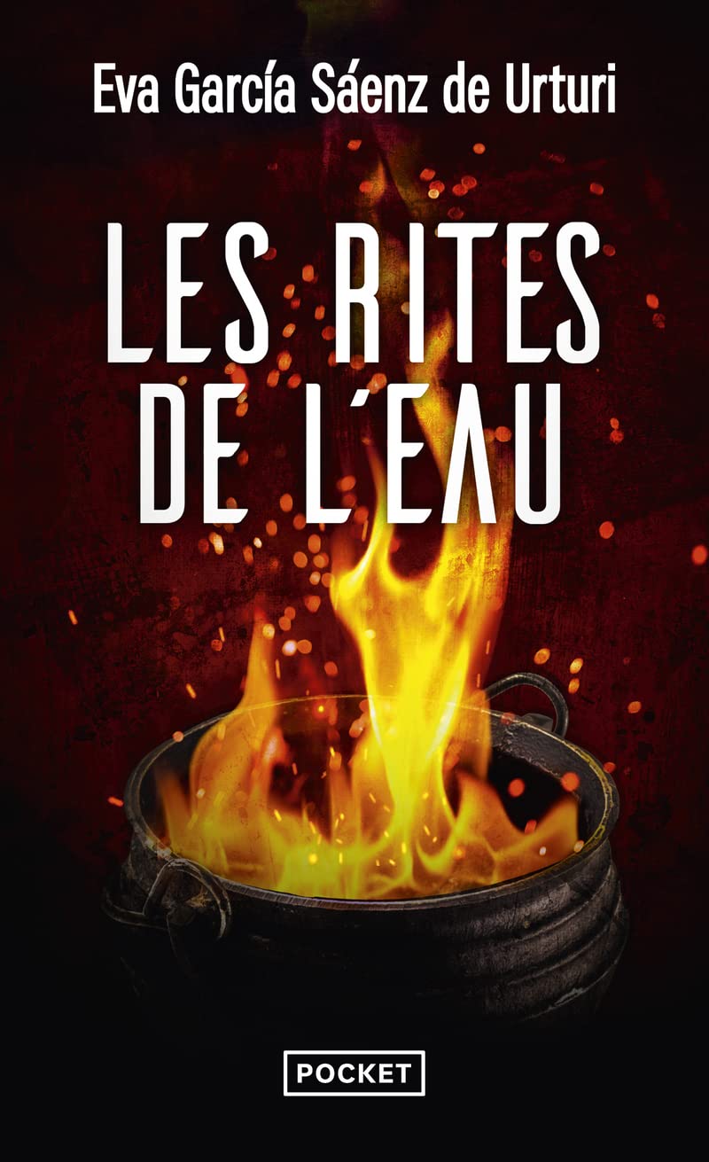 Les Rites de l'Eau, Eva Garcia Saenz de Urturi : Thriller, Roman policier nouveauté 2022 de la nouvelle reine du thriller espagnol, Deuxième volet de la trilogie de la ville blanche 9782266332316