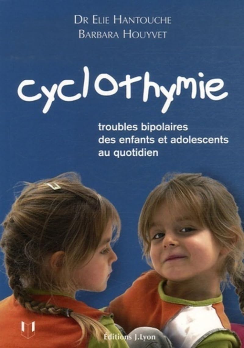 Cyclothymie - Troubles bipolaires des enfants et adolescents au quotidien 9782843191572