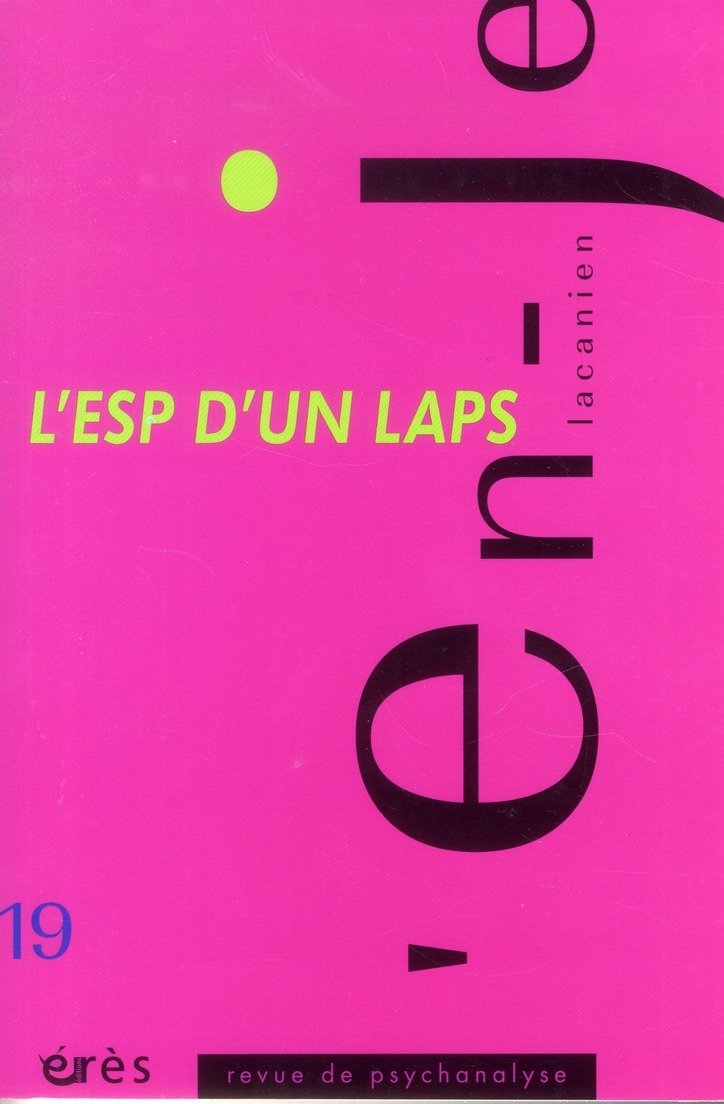 En-je lacanien 19 - l'esp d'un laps 9782749234922