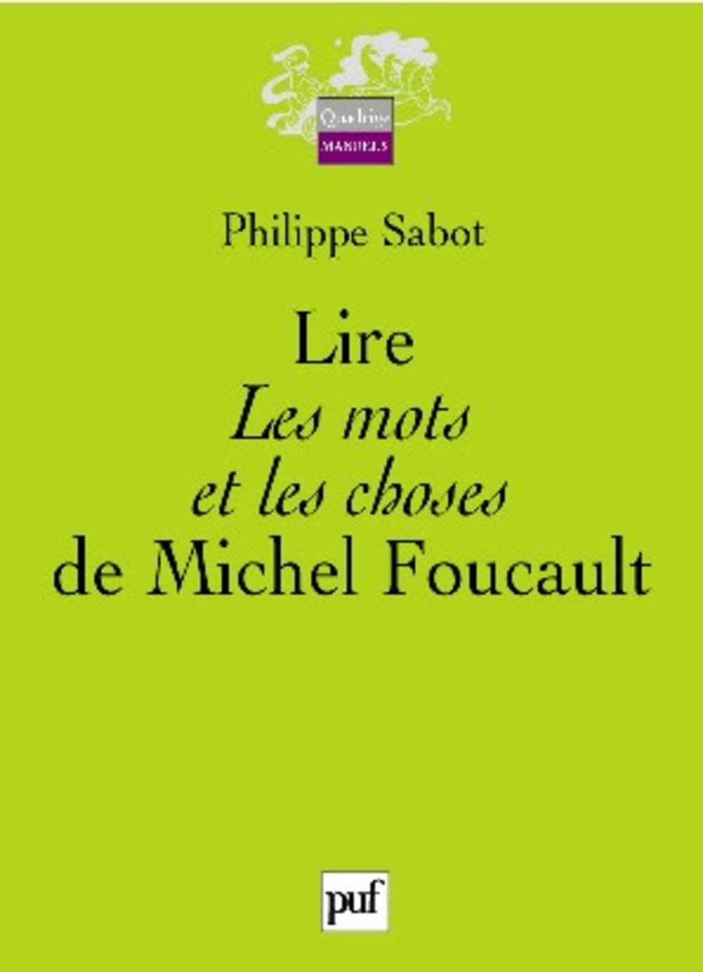 Lire Les mots et les choses de Michel Foucault 9782130516866