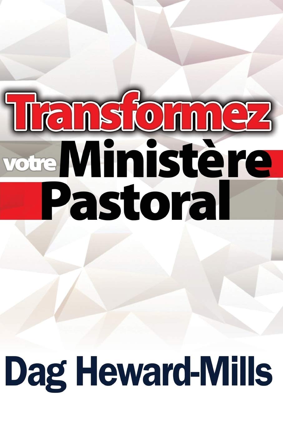 Transformez Votre Ministére Pastoral 9789988857264
