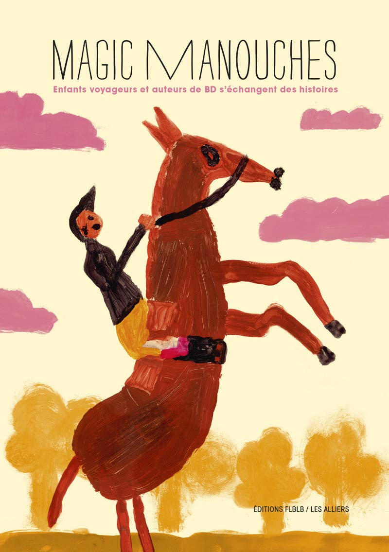 Magic Manouches: Enfants voyageurs et auteurs de BD s'échangent des histoires 9782357610842