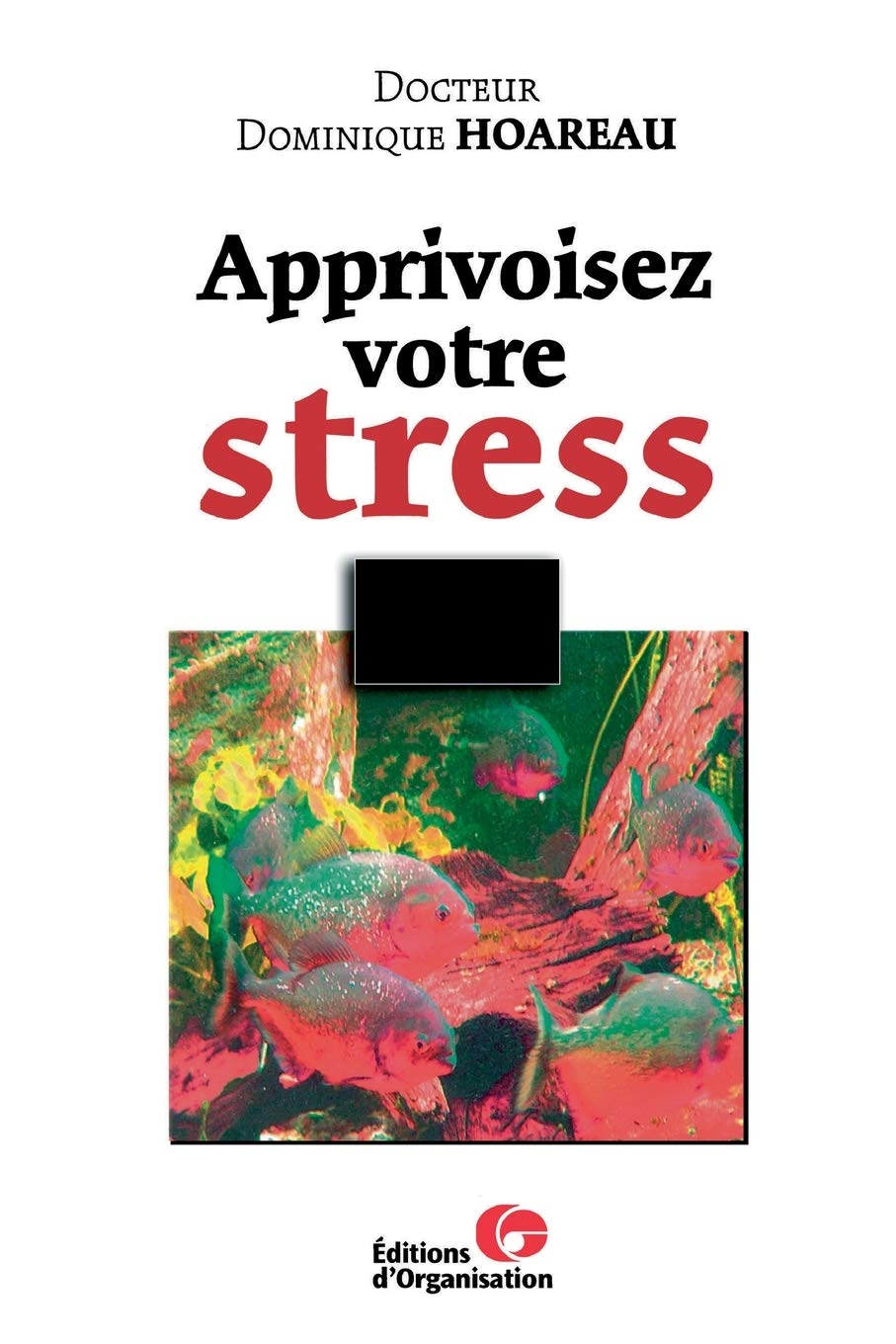 Apprivoisez votre stress 9782708125575
