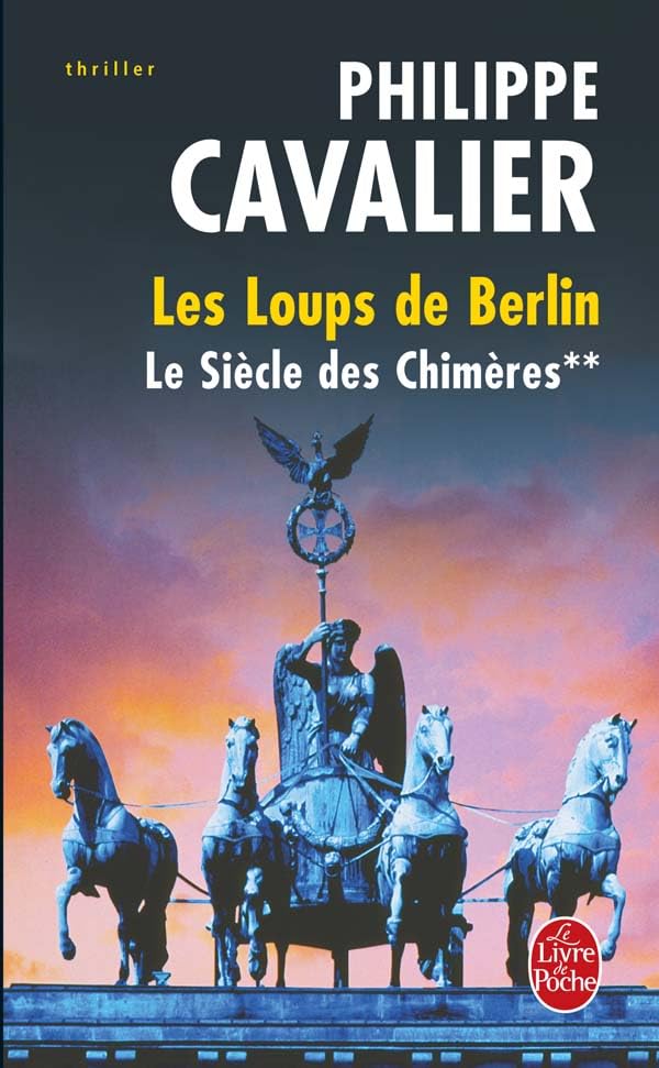 Le Siècle des chimères tome 2 : Les Loups de Berlin 9782253116233