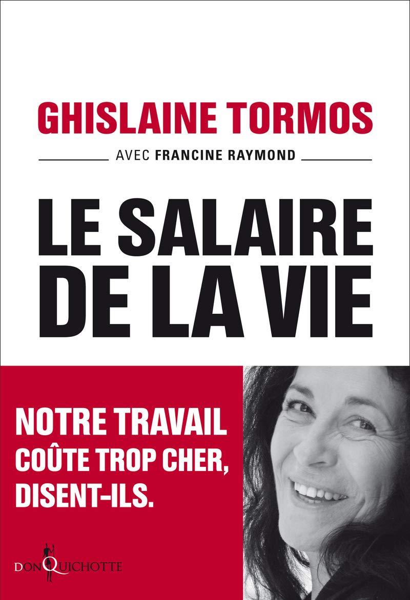 Le Salaire de la vie: Notre travail coûte trop cher, disent-ils. 9782359491906