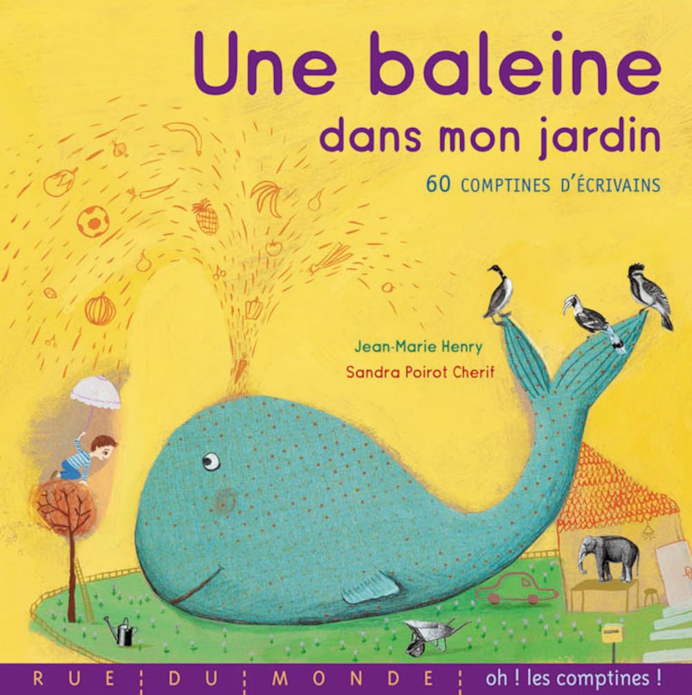 Une baleine dans mon jardin : 60 comptines d'écrivains 9782355041075