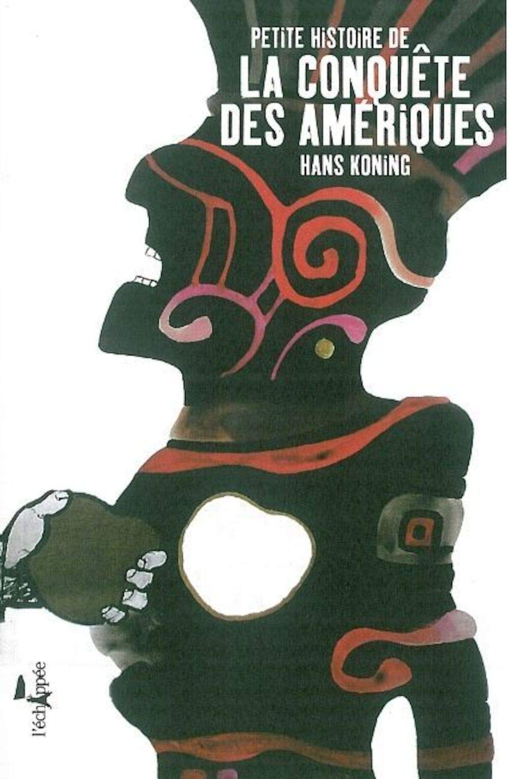 Petite histoire de la conquête des Amériques 9782915830293