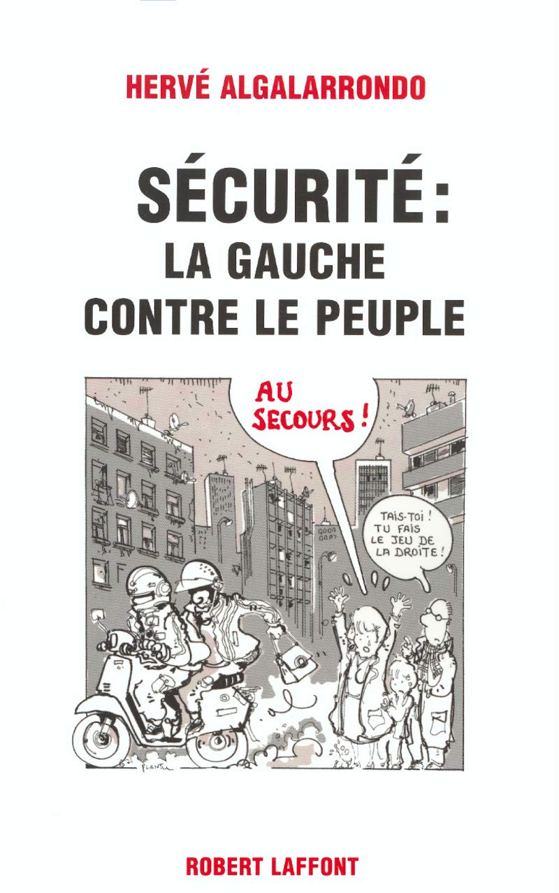 Sécurité : La Gauche contre le peuple 9782221096475