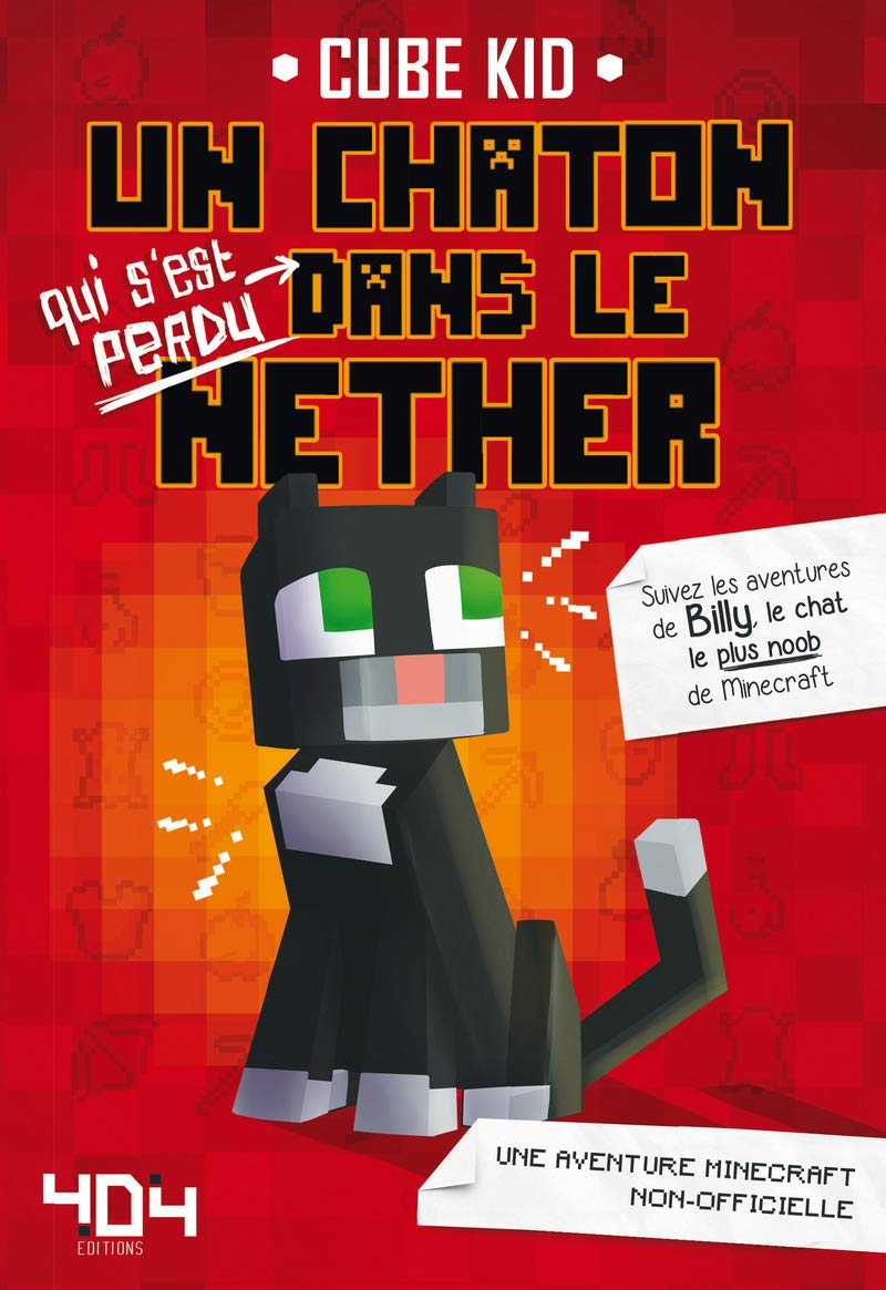 Minecraft : Un chaton (qui s'est perdu) dans le Nether Tome 1 - Roman junior - Dès 8 ans 9791032401439