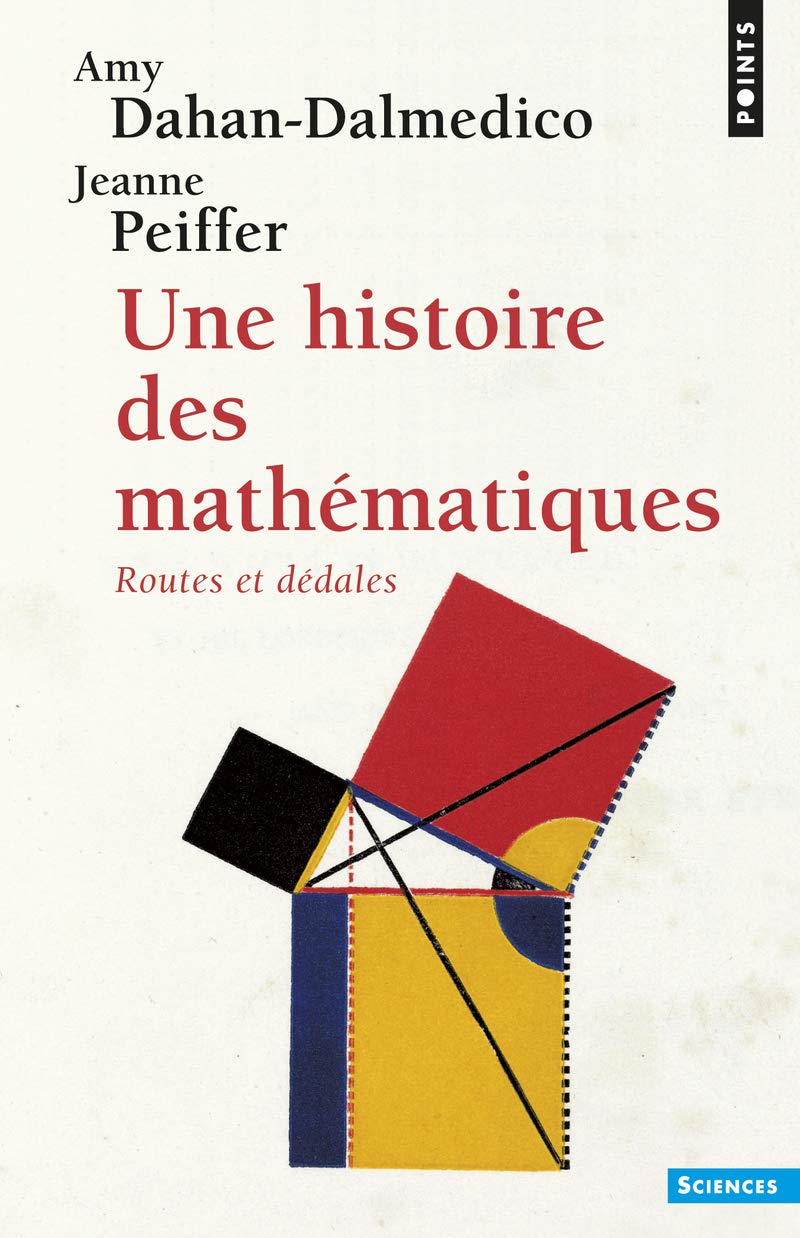 Une histoire des mathématiques : Routes et dédales 9782020091381