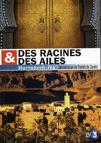 Des racines et des ailes : Marrakech - Fès 3333297291507