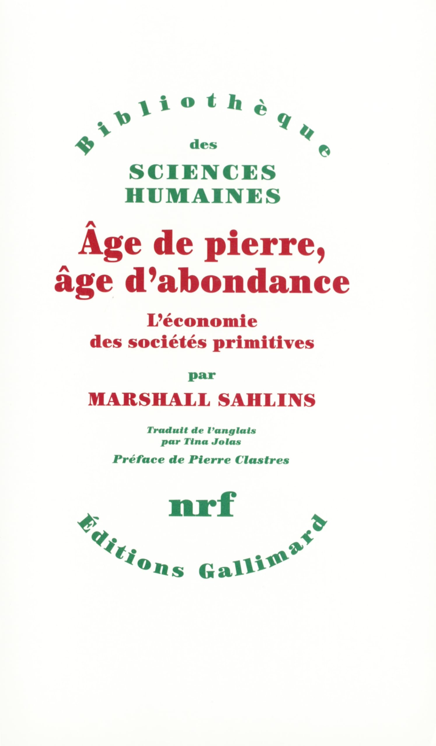 Âge de pierre, âge d'abondance. Economie des sociétés primitives 9782070292851