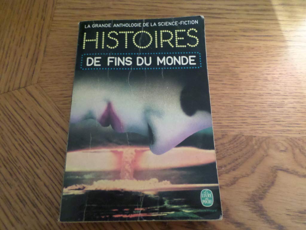 La grande anthologie de science-fiction. histoires de fins du monde.
