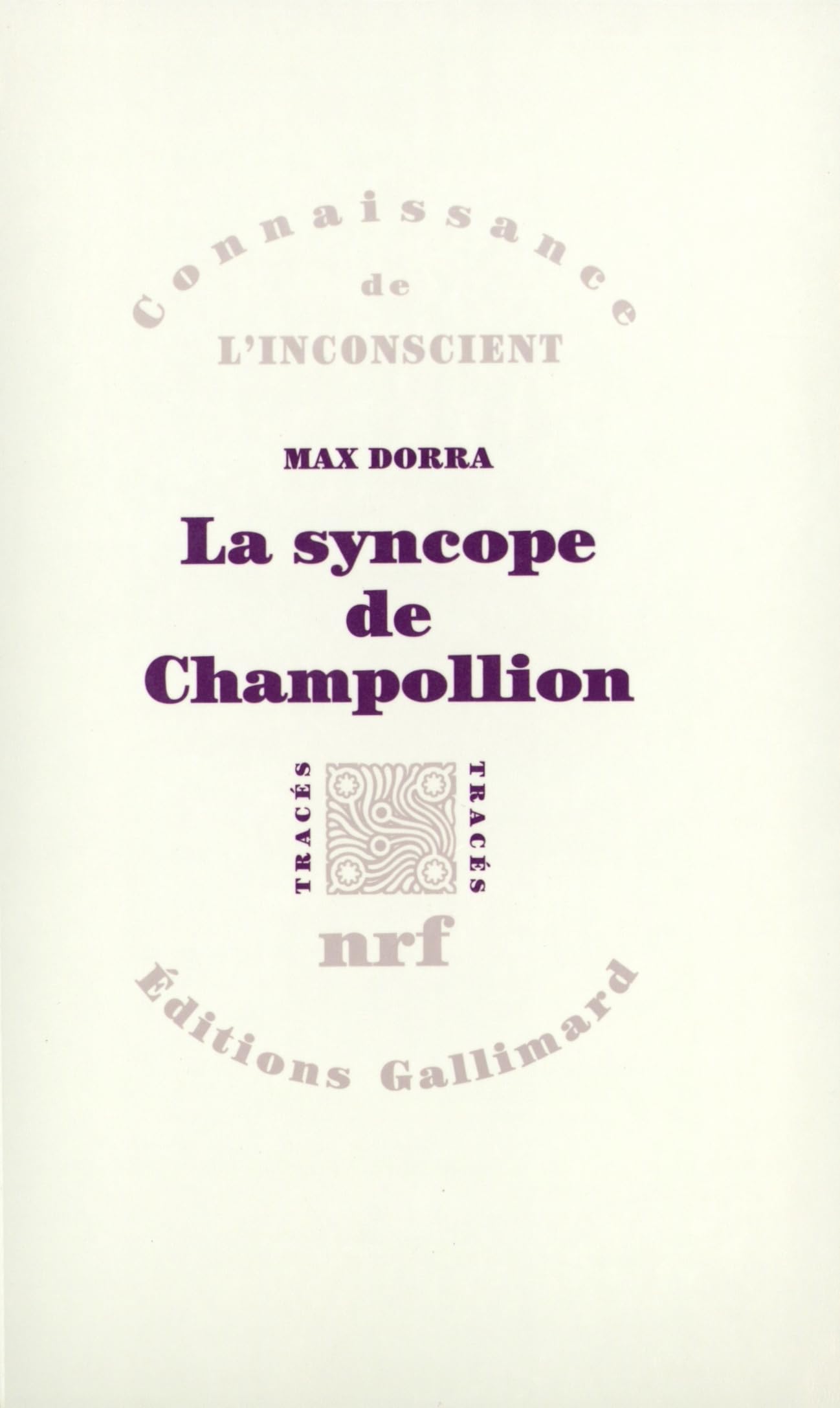 La Syncope de Champollion: Entre les images et les mots 9782070767939