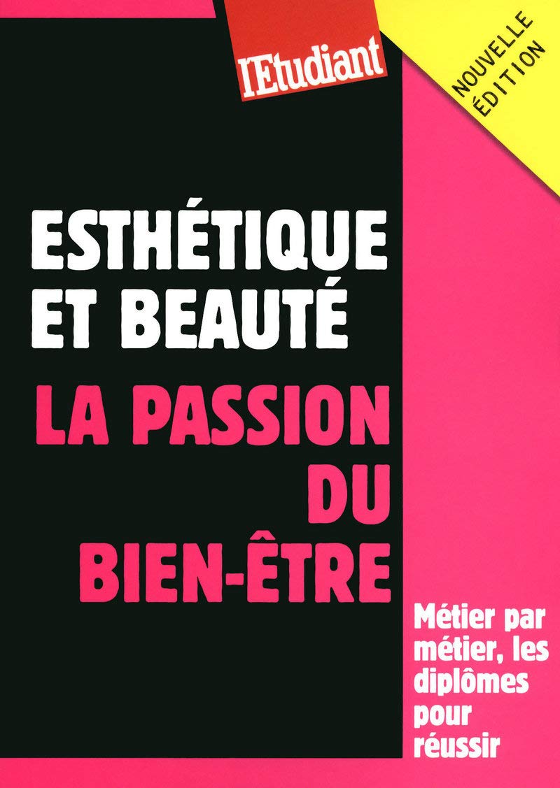 Esthétique et beauté : la passion du bien-être 9782817600055