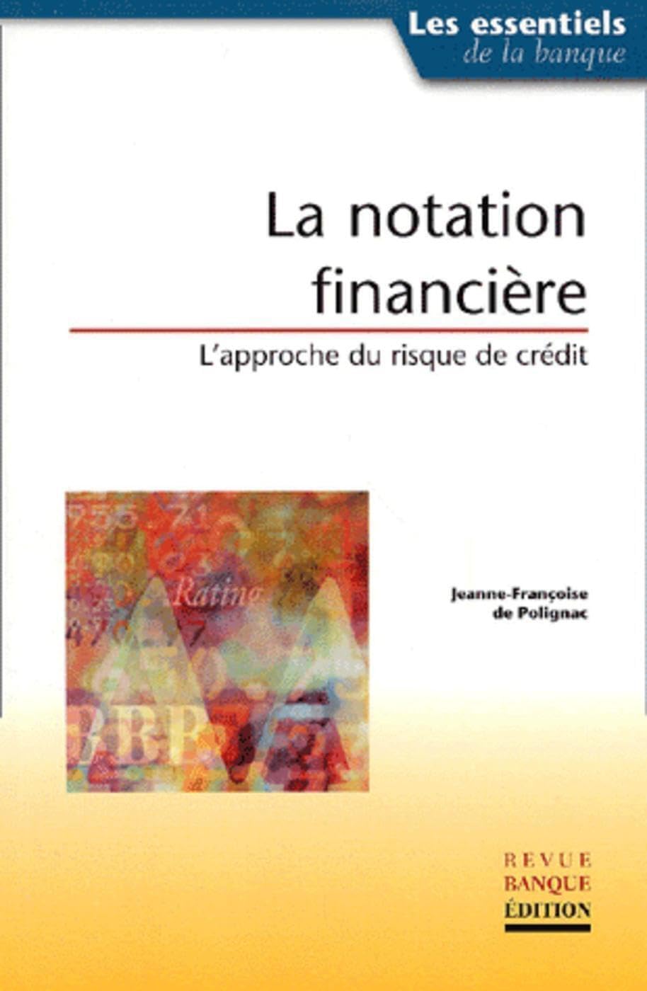 La Notation financiere : L'Approche du risque de crédit 9782863252949
