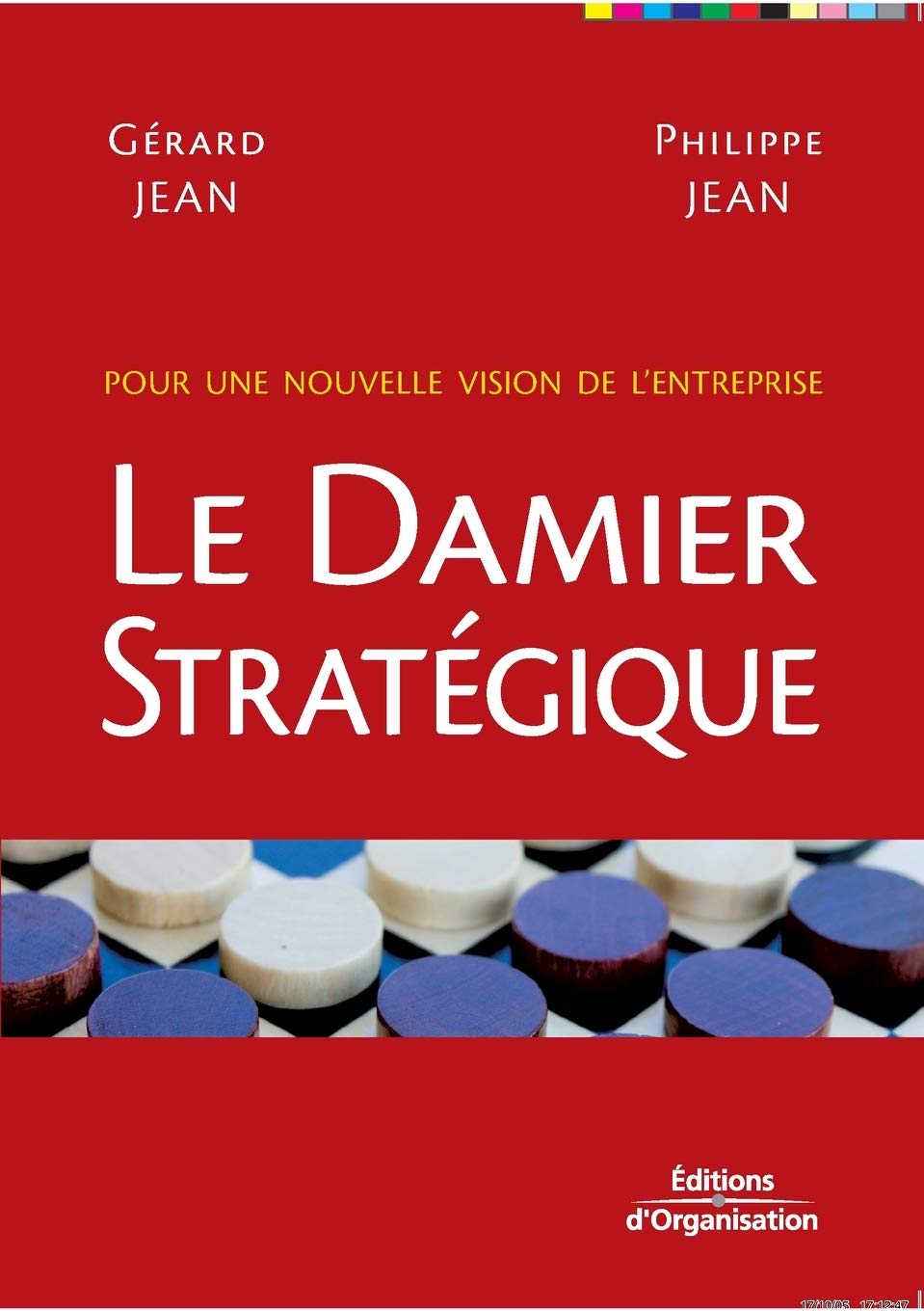 Le damier stratégique: Pour une nouvelle vision de l'entreprise 9782708134447