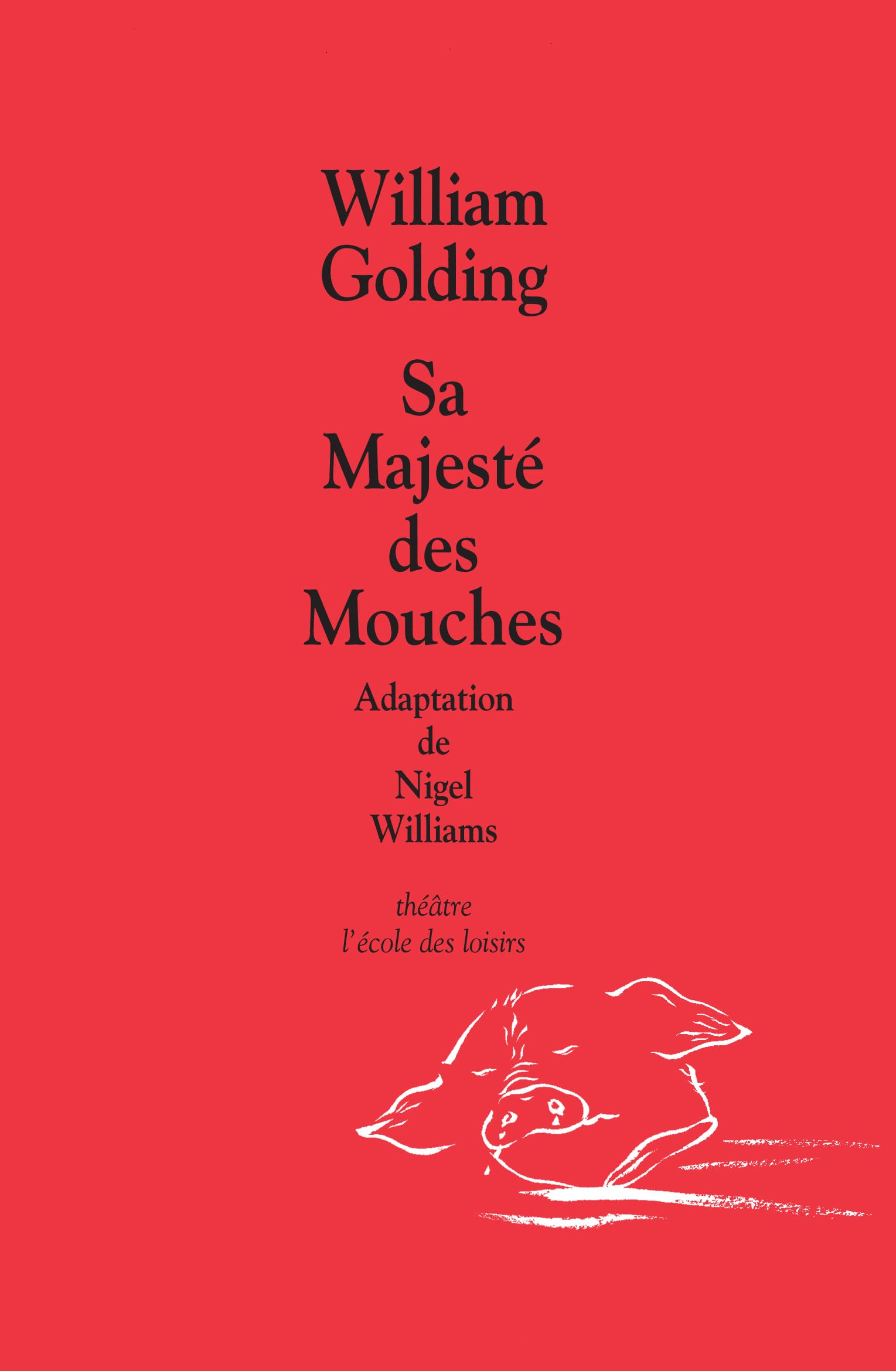 Sa majeste des mouches - Adaptation Theatre 9782211060172