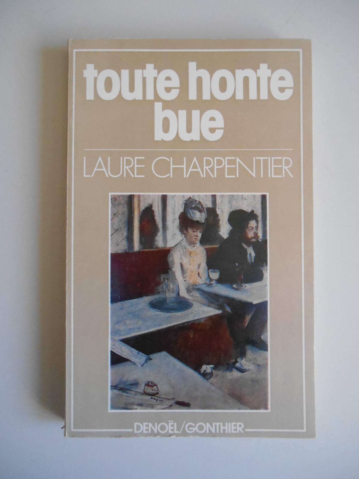 TOUTE HONTE BUE: L'ALCOOLISME AU FEMININ 9782282202891