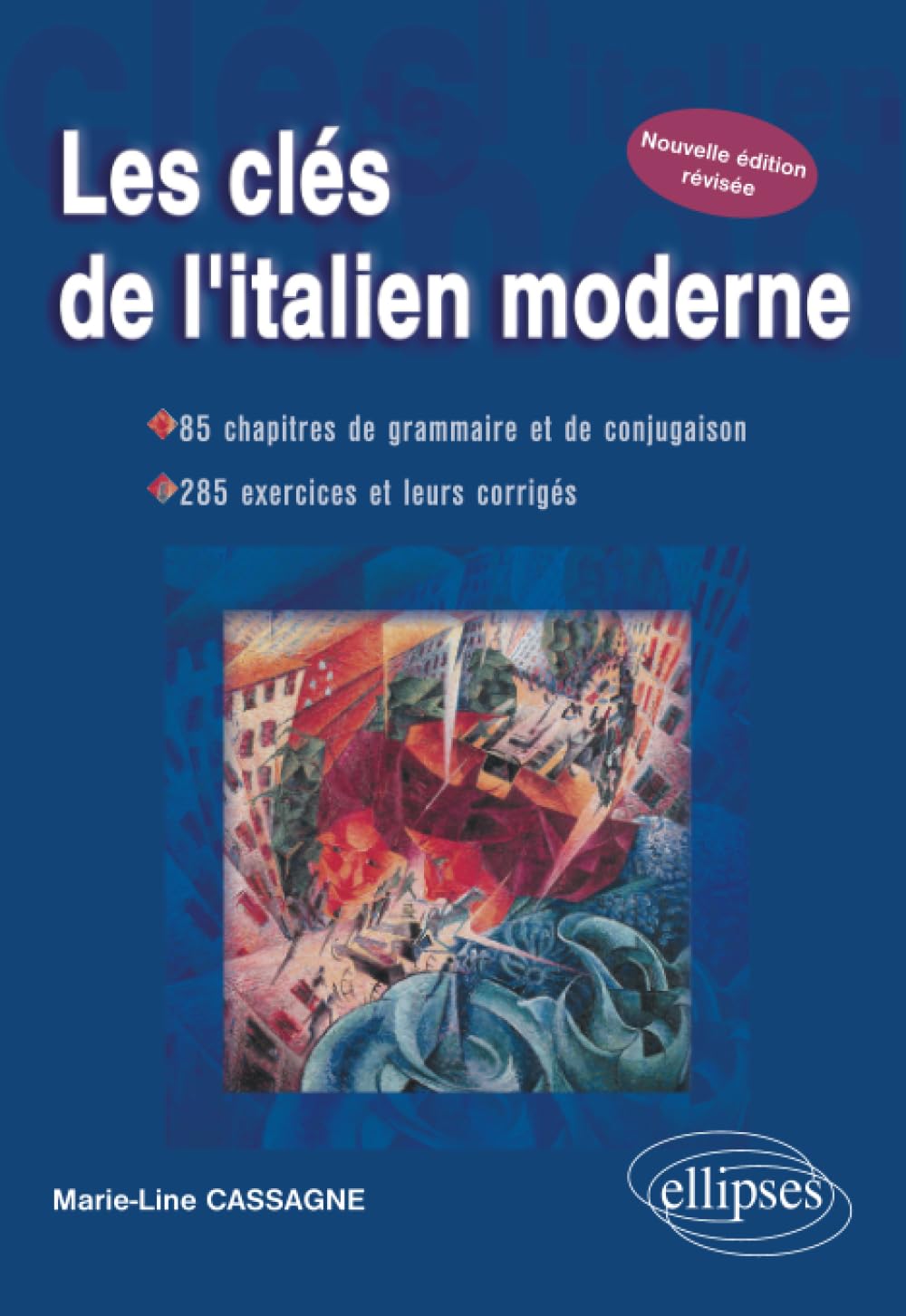 Les clés de l'italien moderne - Nouvelle édition révisée 9782729853235