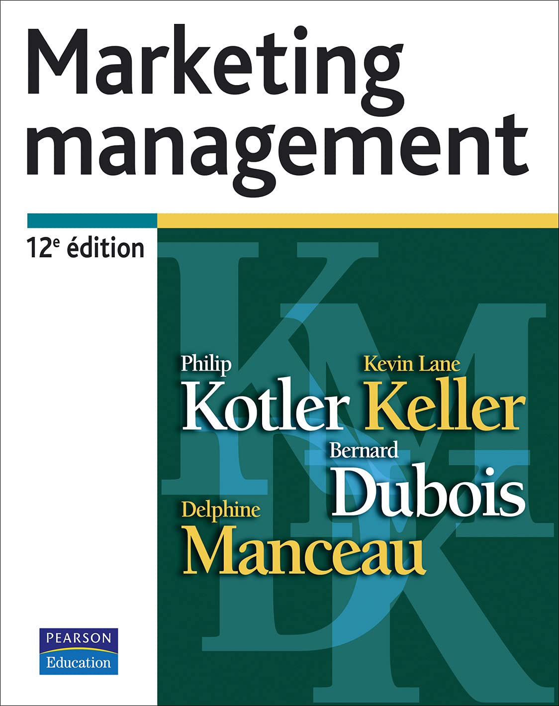 MARKETING MANAGEMENT 12E EDITION 9782744071430