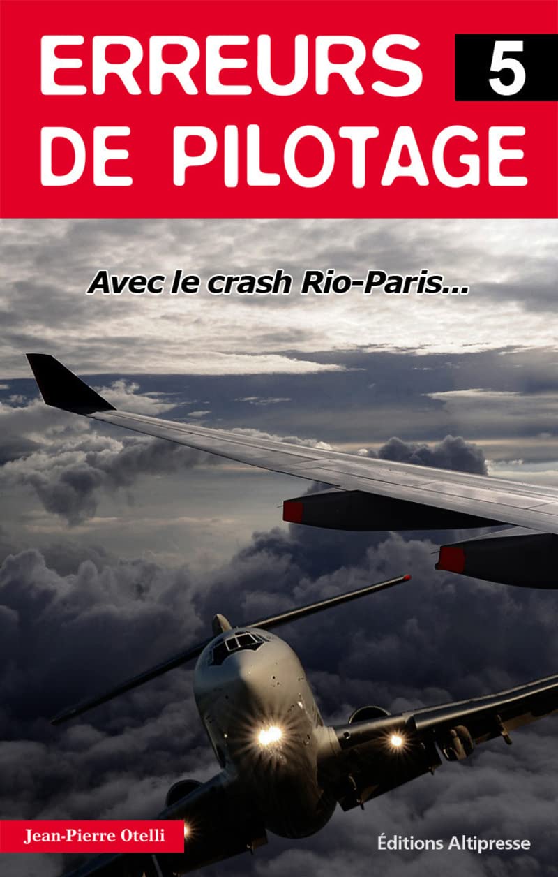 Erreurs de pilotage 5. Crash Rio-Paris 9791090465039