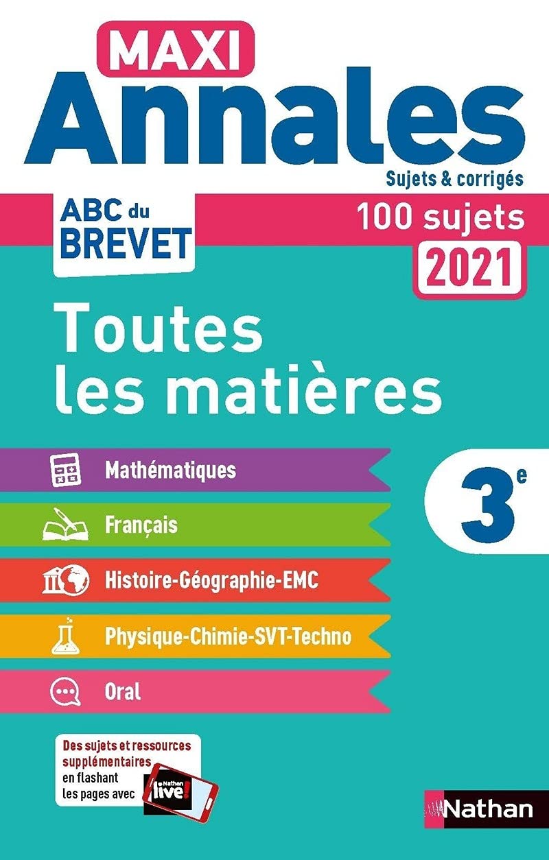 Maxi-Annales ABC du Brevet 2021 - Toutes les matières 3e : Maths - Français - Histoire-Géographie EMC (Enseignement moral et civique) - Physique-Chimie - SVT - Technologie - Oral - Sujets et corrigés 9782091575179