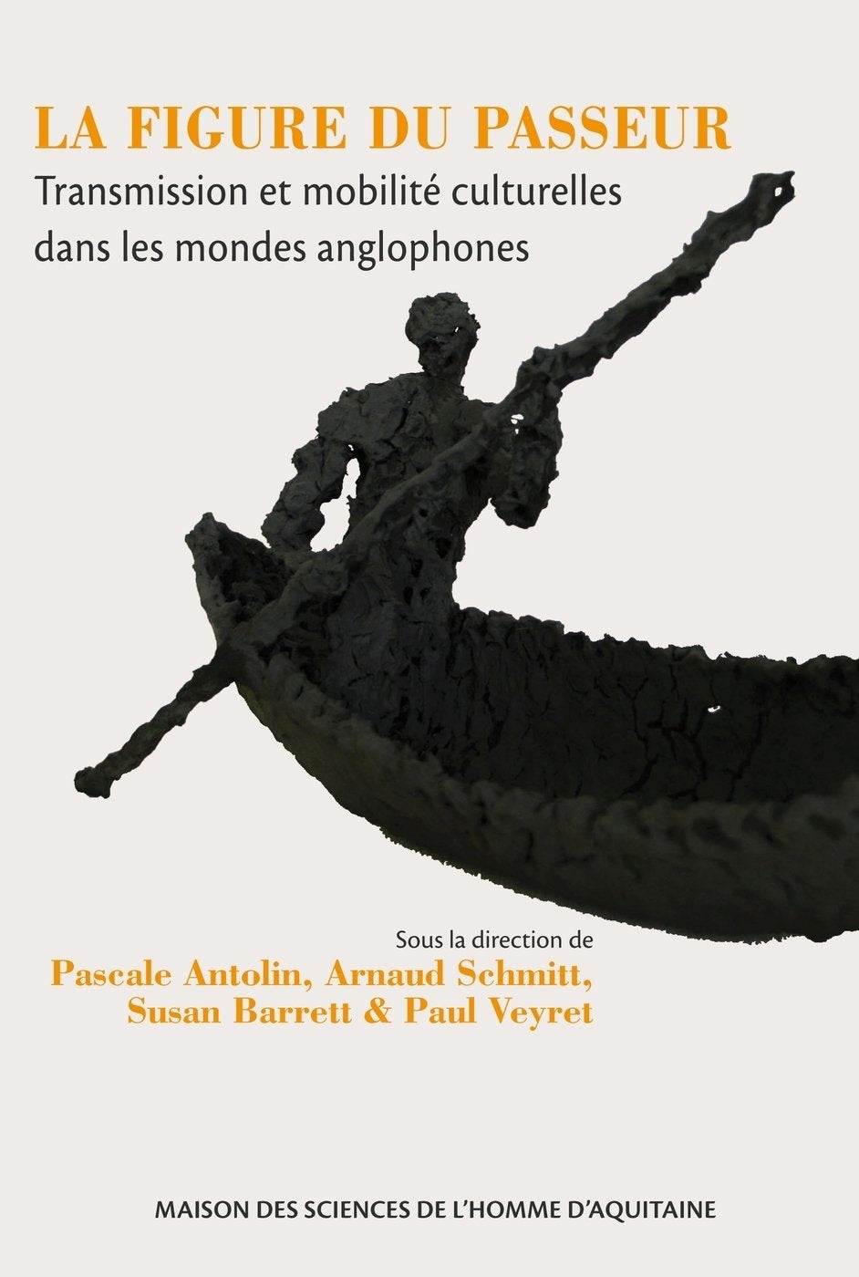La figure du passeur : Transmission et mobilité culturelles dans les mondes anglophones 9782858924196