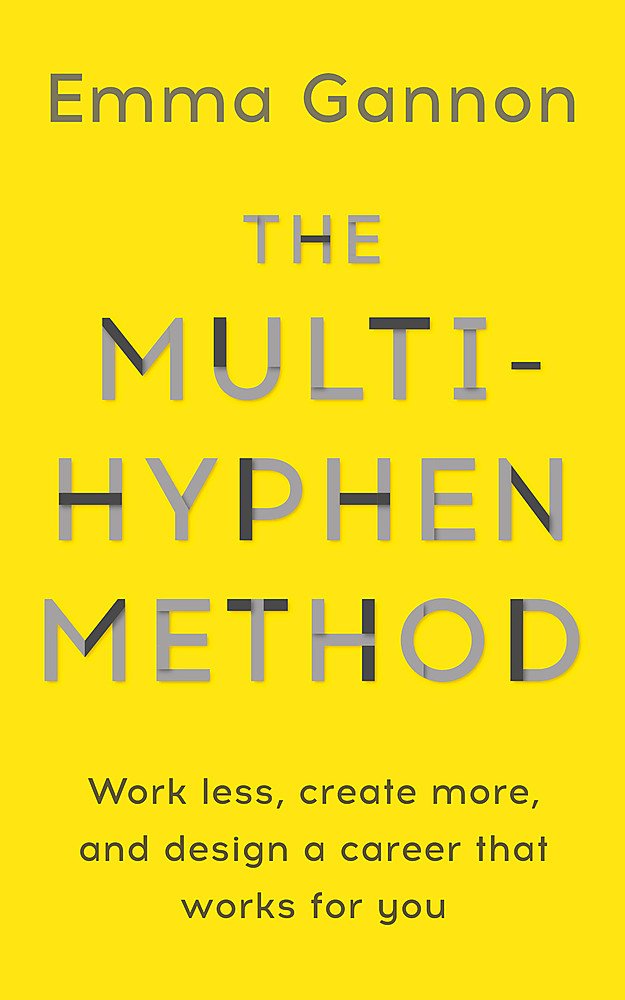 The Multi-Hyphen Method: The Sunday Times business bestseller 9781473680104