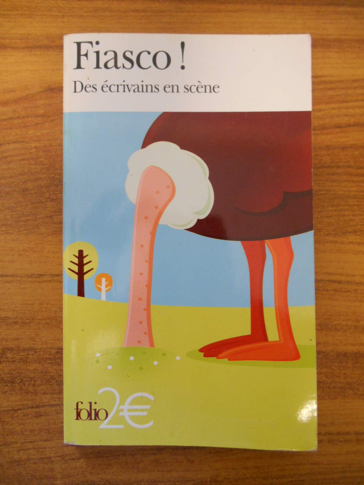 Fiasco !: Des écrivains en scène 9782070443413