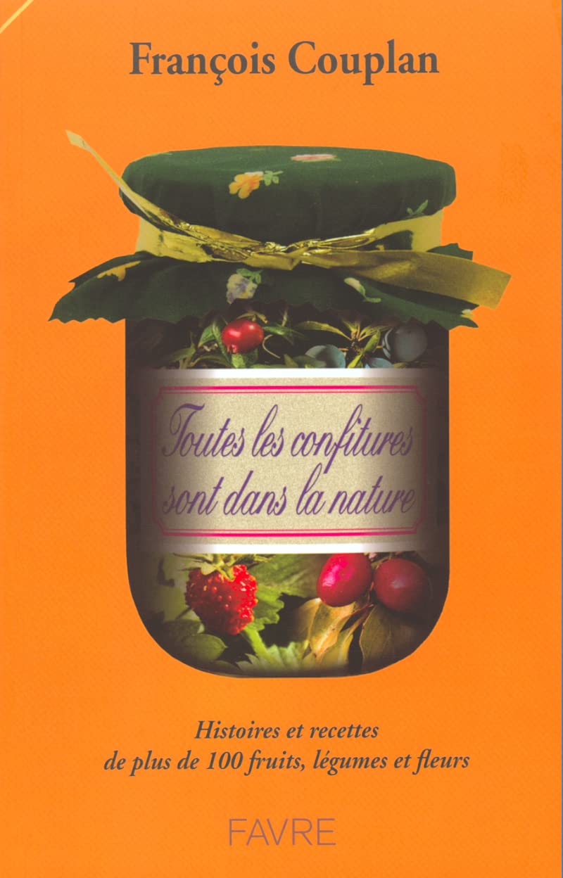 Toutes les confitures sont dans la nature 9782828906641