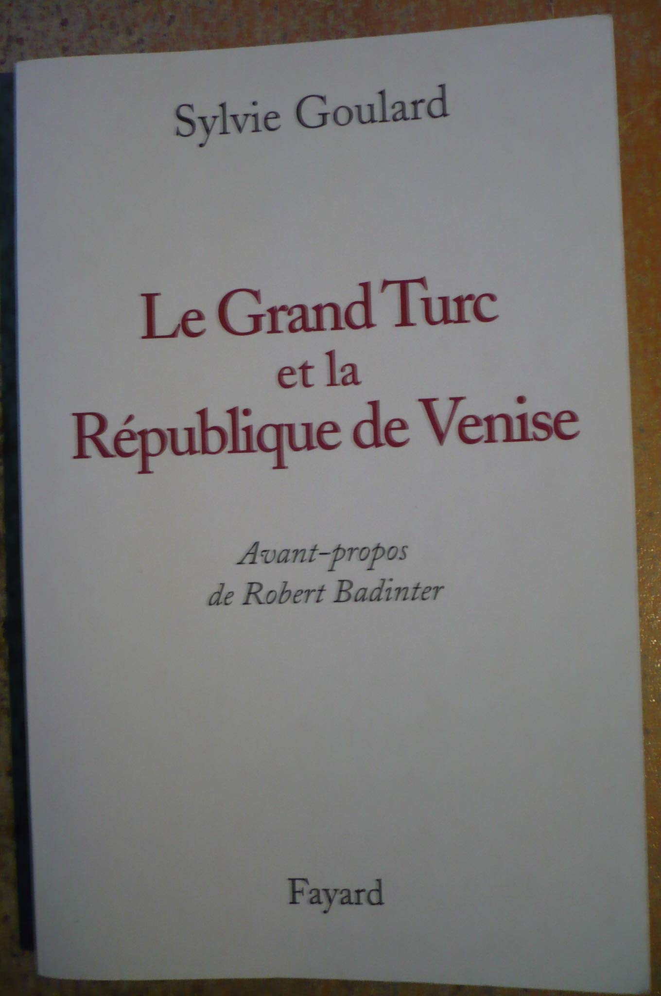 Le Grand Turc et la République de Venise 9782213622408