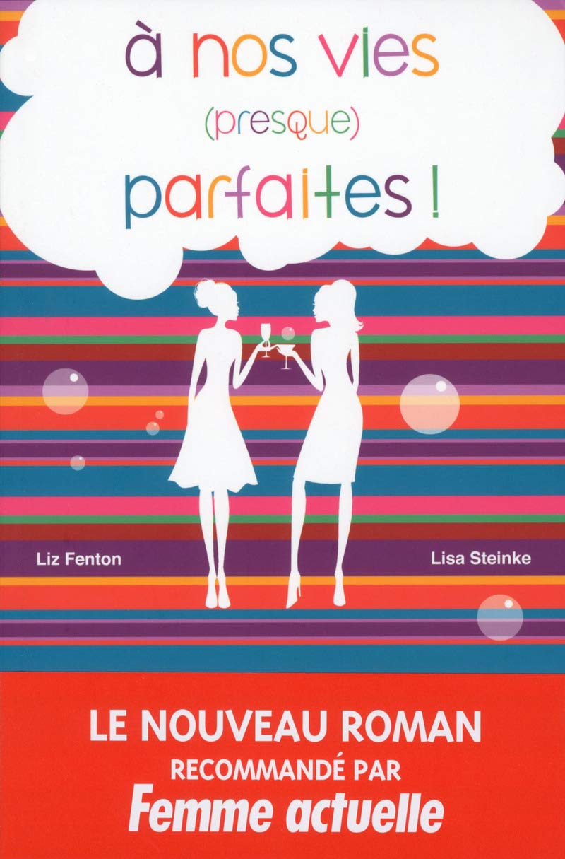 A nos vies (presque) parfaites ! 9782810416080