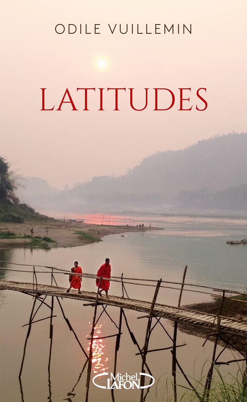 Latitudes - Sillonner le monde pour trouver son propre chemin 9782749937465
