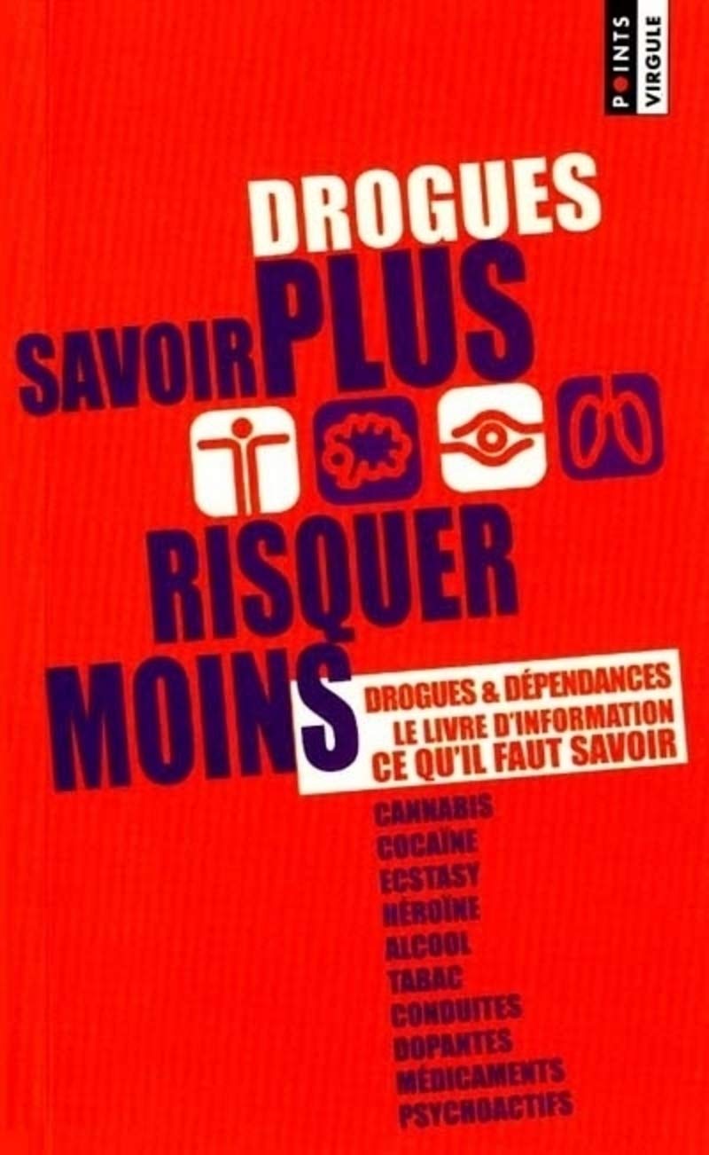 Drogues, savoir plus, risquer moins 9782020485166